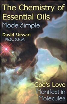 Chemistry of Essential Oils by David Stewart