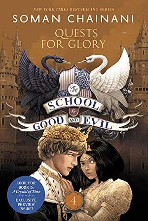 The School for Good and Evil #4: Quests for Glory by Soman Chainani