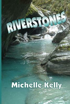 Riverstones by Michelle Kelly