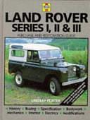 Land-Rover Series I, II &amp; III: Guide to Purchase &amp; D.I.Y. Restoration by Lindsay Porter, L Porter