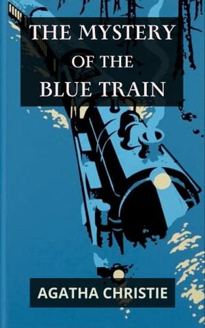 The Mystery of the Blue Train by Agatha Christie