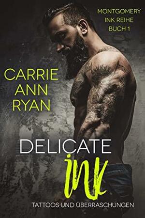 Delicate Ink – Tattoos und Überraschungen by Carrie Ann Ryan