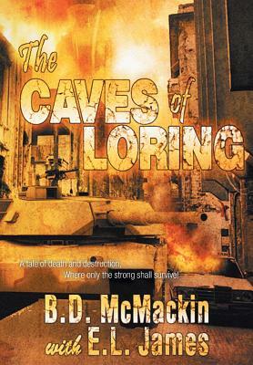 The Caves of Loring by B. D. McMackin, E.L. James