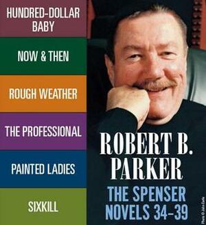 Robert B. Parker: The Spenser Novels 34-39 by Robert B. Parker