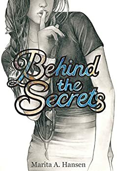 Behind the Secrets by Marita A. Hansen