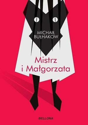 Mistrz i Małgorzata by Mikhail Bulgakov