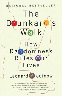 The Drunkard's Walk: How Randomness Rules Our Lives by Leonard Mlodinow