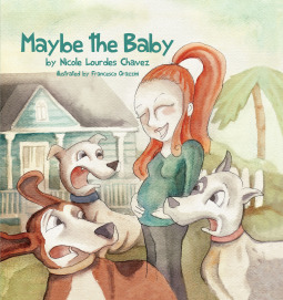 Maybe the Baby by Nicole Lourdes Chavez