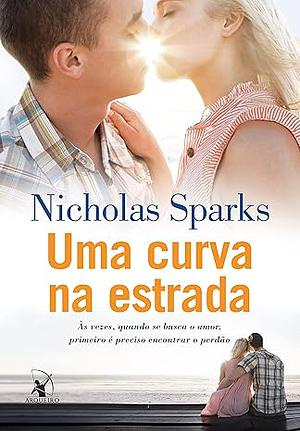 Uma curva na estrada by Nicholas Sparks