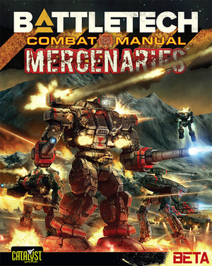 BattleTech Combat Manual Mercenaries by Aaron Cahall, Geoff Swift