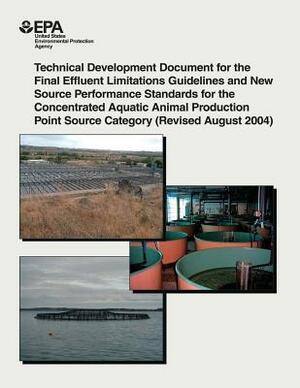 Technical Development Document for the Final Effluent Limitations Guidelines and New Source Performance Standards for the Concentrated Aquatic Animal by U. S. Environmental Protection Agency