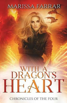 With a Dragon's Heart: A Reverse Harem Fantasy by Marissa Farrar