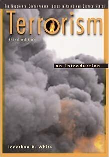 Terrorism: An Introduction by Jonathan R. White