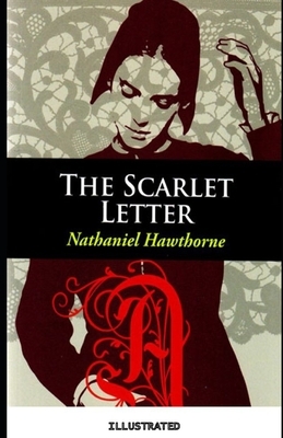 The Scarlet Letter Illustrated by Nathaniel Hawthorne