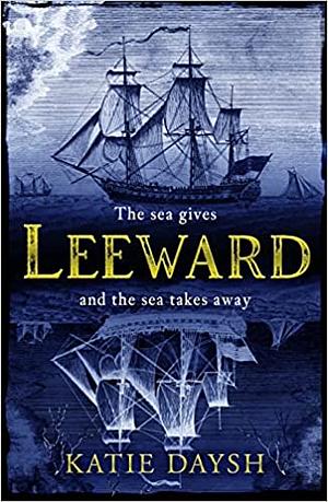 Leeward by Katie Daysh