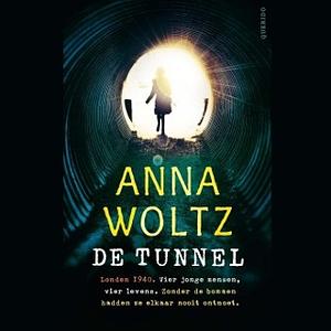 De tunnel by Anna Woltz