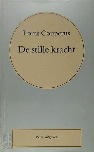 De stille kracht by Louis Couperus