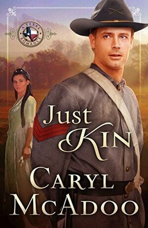 Just Kin (Texas Romance #6) by Caryl McAdoo