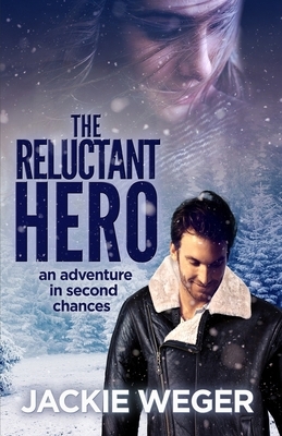 The Reluctant Hero by Jackie Weger