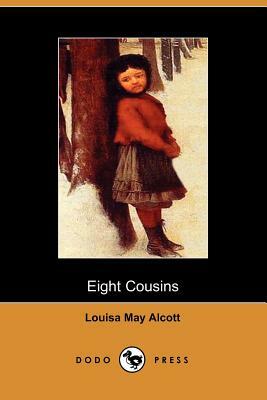 Eight Cousins by Louisa May Alcott