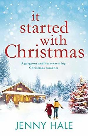 It Started With Christmas by Jenny Hale