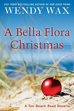 A Bella Flora Christmas by Wendy Wax