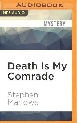 Death Is My Comrade by Stephen Marlowe