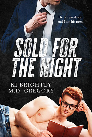Sold for the Night by M.D. Gregory, Ki Brightly