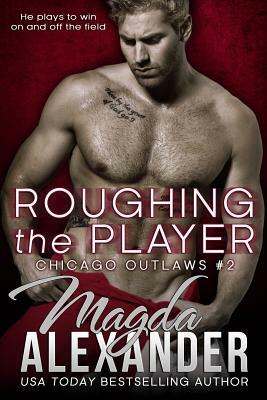 Roughing the Player by Magda Alexander