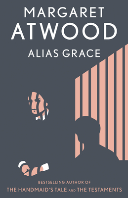 Alias Grace by Margaret Atwood