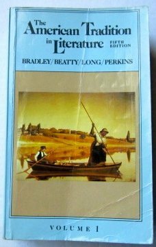 The American Tradition in Literature, Vol 1 by Sculley Bradley