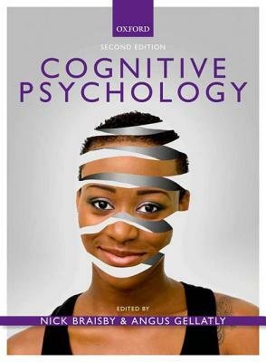Cognitive Psychology by Angus Gellatly, Nick Braisby