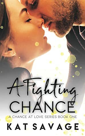 A Fighting Chance: by Kat Savage