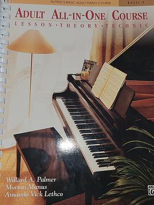 Alfred's Basic Adult All-in-One Course, Book 1: Learn How to Play Piano with Lesson, Theory and Technic: Lesson, Theory, Technique by Willard A. Palmer