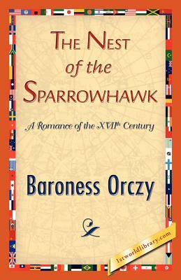 The Nest of the Sparrowhawk by Baroness Orczy