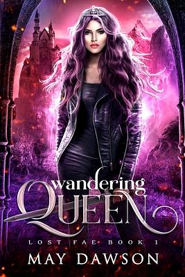 Wandering Queen by May Dawson