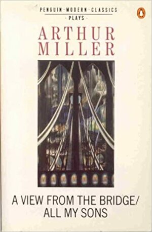 A View From the Bridge/All My Sons by Arthur Miller