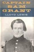 Captain Sam Grant by Lloyd Lewis