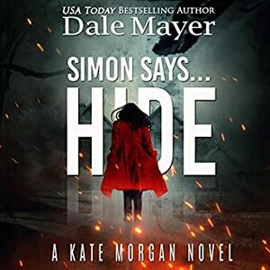 Simon Says... Hide by Dale Mayer