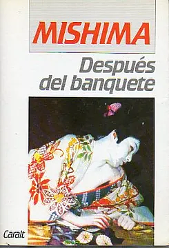Después Del Banquete by Yukio Mishima, Yukio Mishima