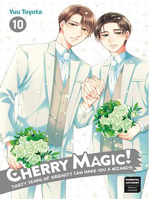 Cherry Magic! Thirty Years of Virginity Can Make You a Wizard?! 10 by Yuu Toyota