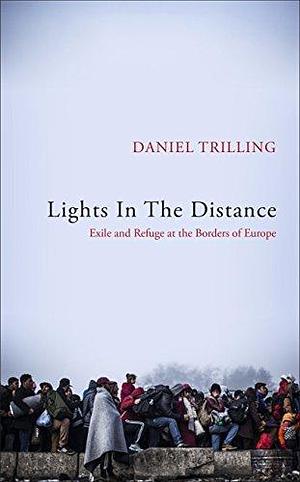 The Lights In The Distance by Daniel Trilling, Daniel Trilling