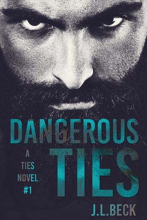 Dangerous Ties by J.L. Beck