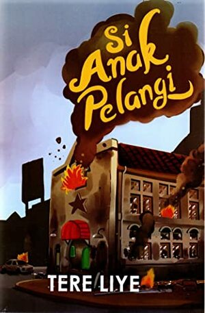 Si Anak Pelangi by Tere Liye