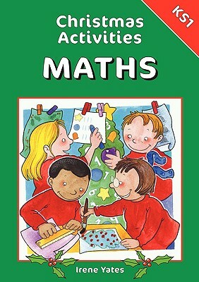 Christmas Activities-Maths Ks1 by Irene Yates