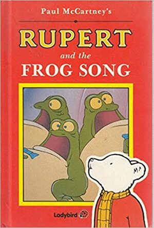Rupert and the Frog Song by Ladybird Books