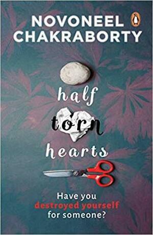 Half Torn Hearts by Novoneel Chakraborty