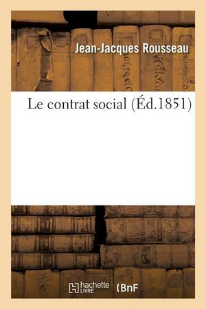 Le Contrat Social by Jean-Jacques Rousseau