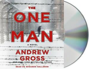 The One Man: The Riveting and Intense Bestselling WWII Thriller by Andrew Gross