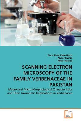 Scanning Electron Microscopy of the Family Verbenaceae in Pakistan by Noor Alam Khan Wazir, Abdul Razzaq, Abdur Rashid